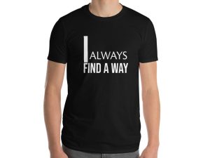 Find A Way - Short-Sleeve T-Shirt