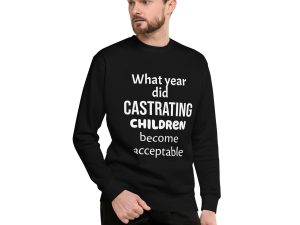 Castration - Unisex Premium Sweatshirt